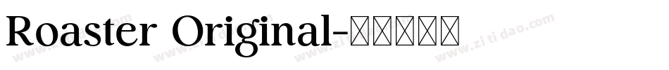 Roaster Original字体转换